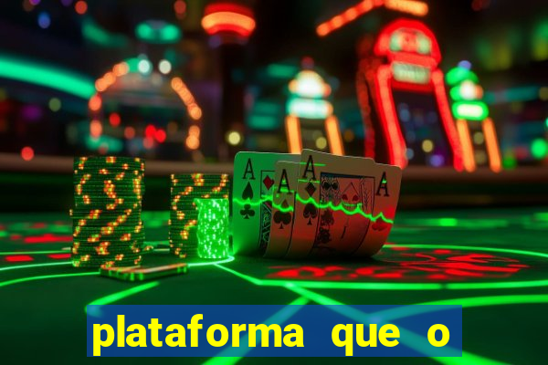 plataforma que o buzeira joga